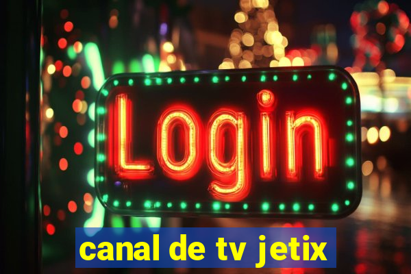 canal de tv jetix